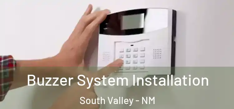 Buzzer System Installation South Valley - NM