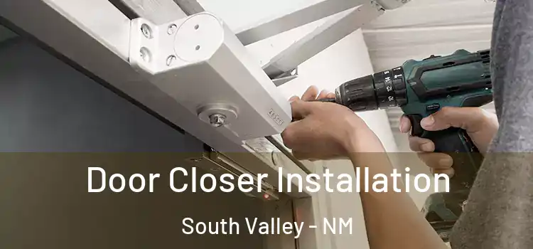 Door Closer Installation South Valley - NM