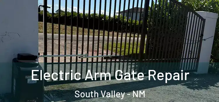 Electric Arm Gate Repair South Valley - NM