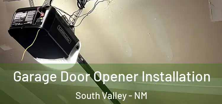  Garage Door Opener Installation South Valley - NM