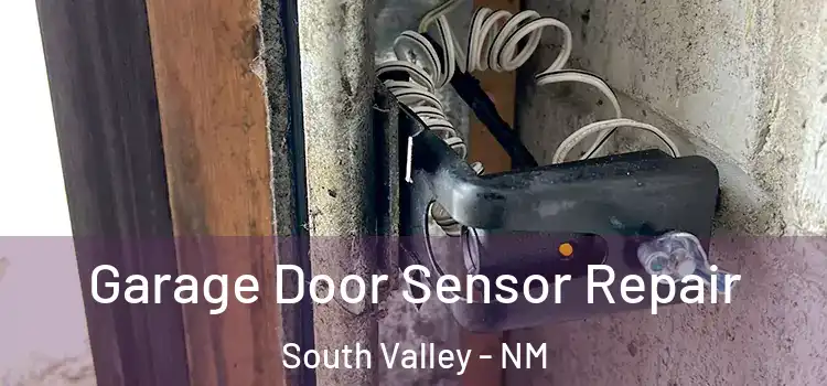 Garage Door Sensor Repair South Valley - NM
