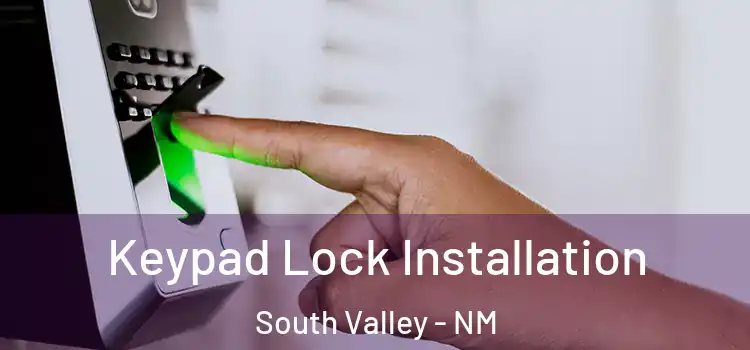 Keypad Lock Installation South Valley - NM