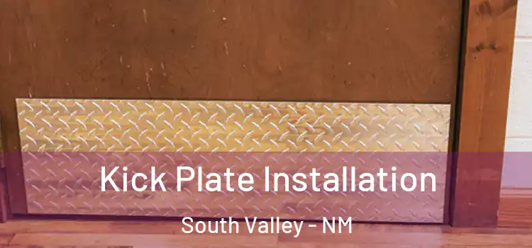 Kick Plate Installation South Valley - NM