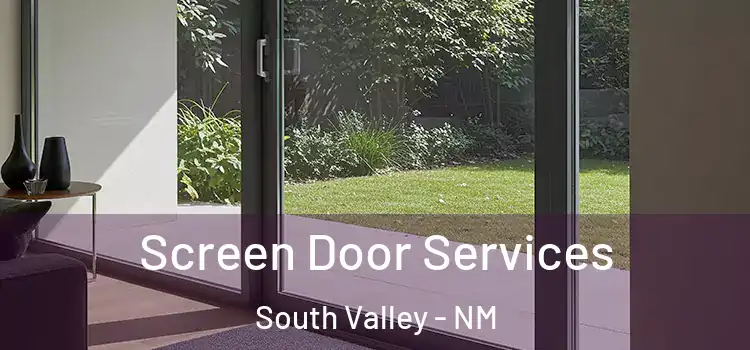 Screen Door Services South Valley - NM