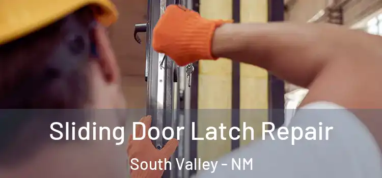 Sliding Door Latch Repair South Valley - NM