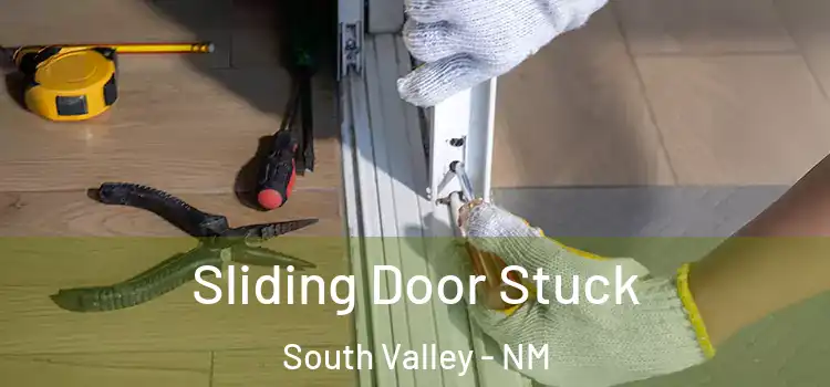 Sliding Door Stuck South Valley - NM