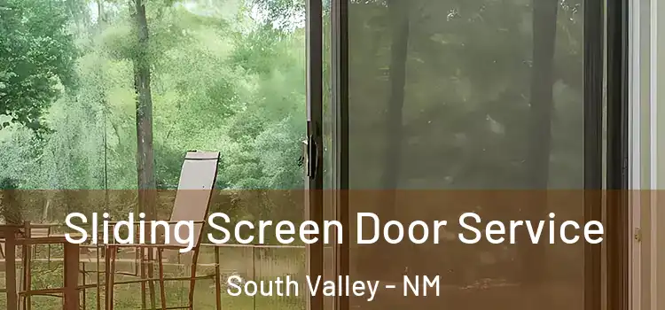 Sliding Screen Door Service South Valley - NM